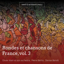 Rondes et chansons de France, vol. 3