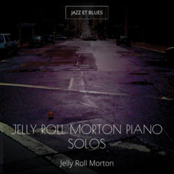 Jelly Roll Morton Piano Solos
