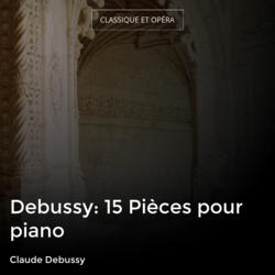 Debussy: 15 Pièces pour piano