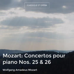 Mozart: Concertos pour piano Nos. 25 & 26