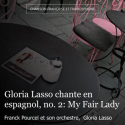 Gloria Lasso chante en espagnol, no. 2: My Fair Lady