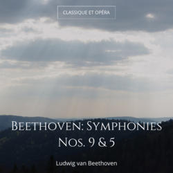 Beethoven: Symphonies Nos. 9 & 5