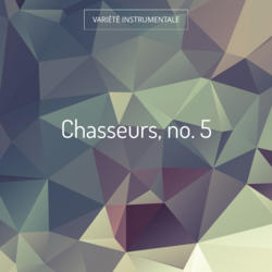 Chasseurs, no. 5