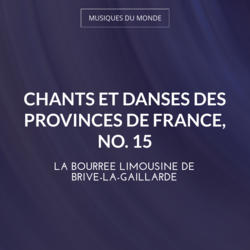 Chants et danses des provinces de France, No. 15