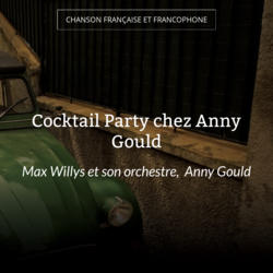 Cocktail Party chez Anny Gould