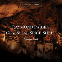 Raymond Paige's Classical Spice Shelf