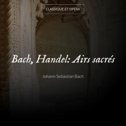 Bach, Handel: Airs sacrés