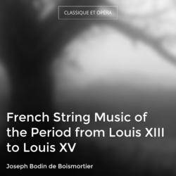 French String Music of the Period from Louis XIII to Louis XV