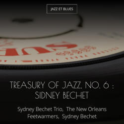 Treasury of Jazz, No. 6 : Sidney Bechet