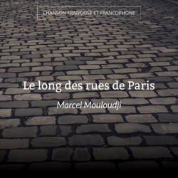 Le long des rues de Paris