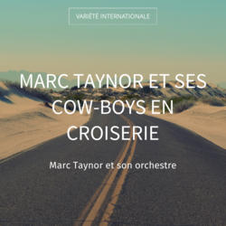 Marc Taynor et ses cow-boys en croiserie