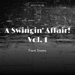 A Swingin' Affair! Vol. 1