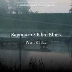 Sayonara / Eden Blues