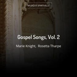Gospel Songs, Vol. 2