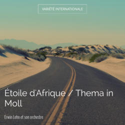 Étoile d'Afrique / Thema in Moll