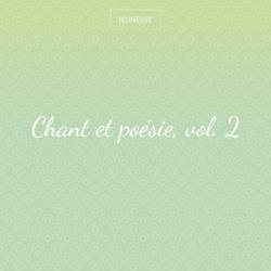 Chant et poésie, vol. 2
