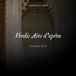 Verdi: Airs d'opéra
