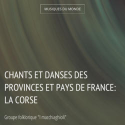 Chants et danses des provinces et pays de France: La Corse
