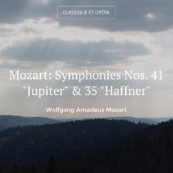 Mozart: Symphonies Nos. 41 "Jupiter" & 35 "Haffner"