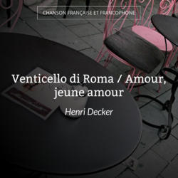 Venticello di Roma / Amour, jeune amour