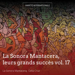 La Sonora Mantacera, leurs grands succès vol. 17