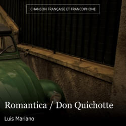 Romantica / Don Quichotte