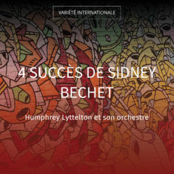 4 succès de Sidney Bechet