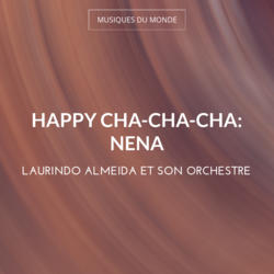 Happy Cha-Cha-Cha: Nena