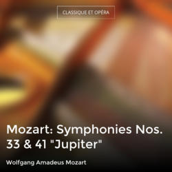Mozart: Symphonies Nos. 33 & 41 "Jupiter"