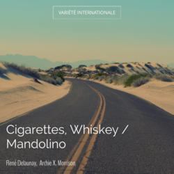 Cigarettes, Whiskey / Mandolino