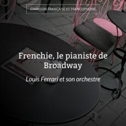 Frenchie, le pianiste de Broadway