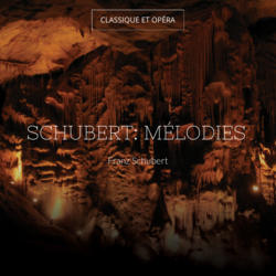 Schubert: Mélodies