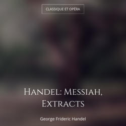 Handel: Messiah, Extracts