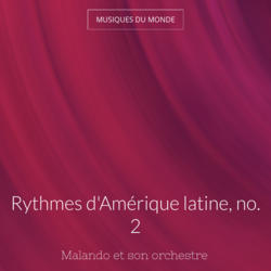 Rythmes d'Amérique latine, no. 2