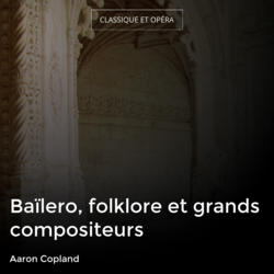 Baïlero, folklore et grands compositeurs