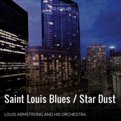 Saint Louis Blues / Star Dust