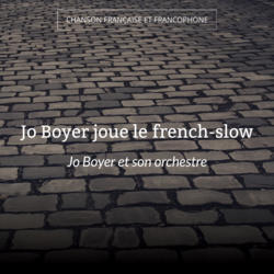 Jo Boyer joue le french-slow