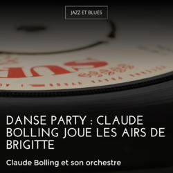 Danse party : Claude Bolling joue les airs de Brigitte