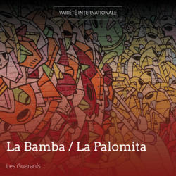 La Bamba / La Palomita