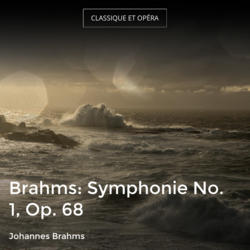 Brahms: Symphonie No. 1, Op. 68