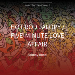 Hot Rod Jalopy / Five-Minute Love Affair