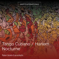 Tango Cubano / Harlem Nocturne