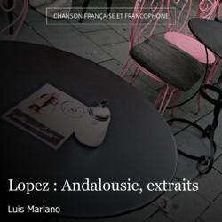 Lopez : Andalousie, extraits