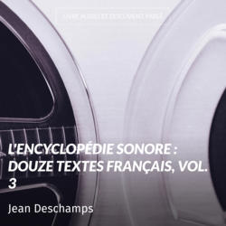 L'encyclopédie sonore : douze textes français, vol. 3
