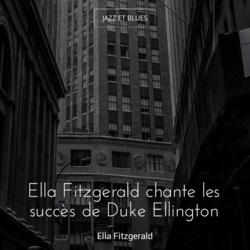 Ella Fitzgerald chante les succès de Duke Ellington