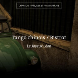 Tango chinois / Bistrot
