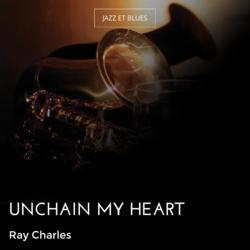 Unchain My Heart