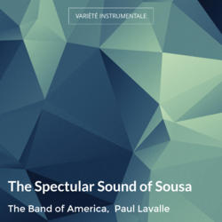 The Spectular Sound of Sousa