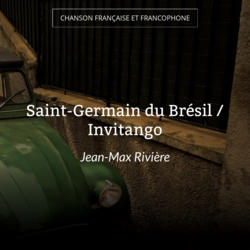 Saint-Germain du Brésil / Invitango