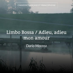 Limbo Bossa / Adieu, adieu mon amour